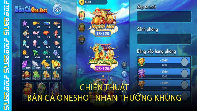 Chiến Thuật Bắn Cá OneShot Nhận Thưởng Khủng