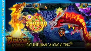 Giới Thiệu Bắn Cá Long Vương